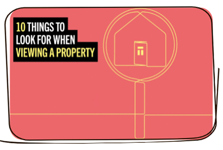 10 things to look for when viewing a property